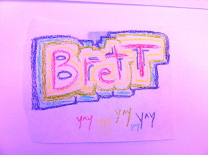 Bret yayayaya